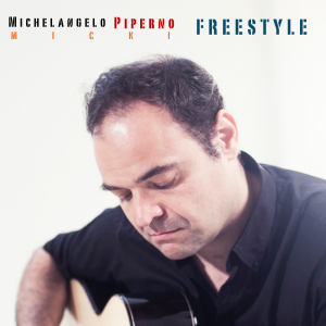 freestyle il nuovo cd di Michelangelo "Micki" Piperno